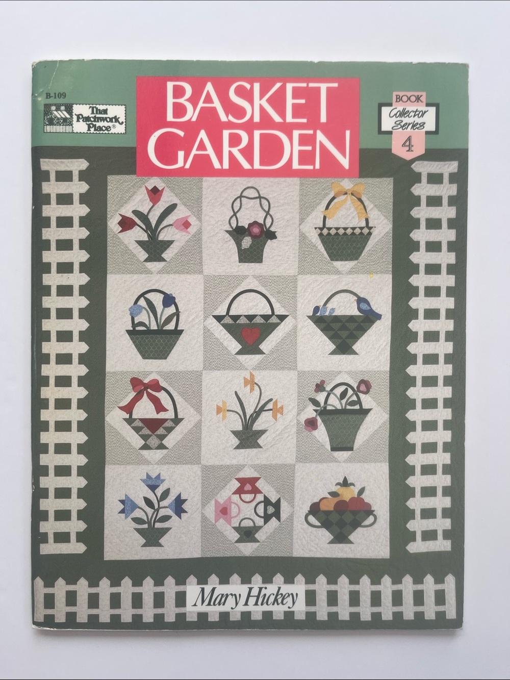 Basket Garden Quilt Pattern Book by Mary Hickey Quilting Flowers